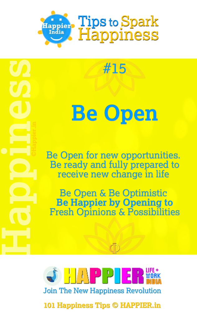 Be Open | Happiness Tip#15 to Spark Permanent Happiness in Life & Work
