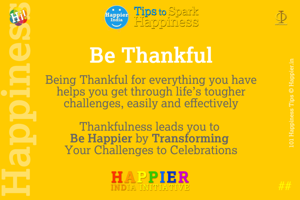 Be Thankful for Happier Life. Follow the Happiness Tips