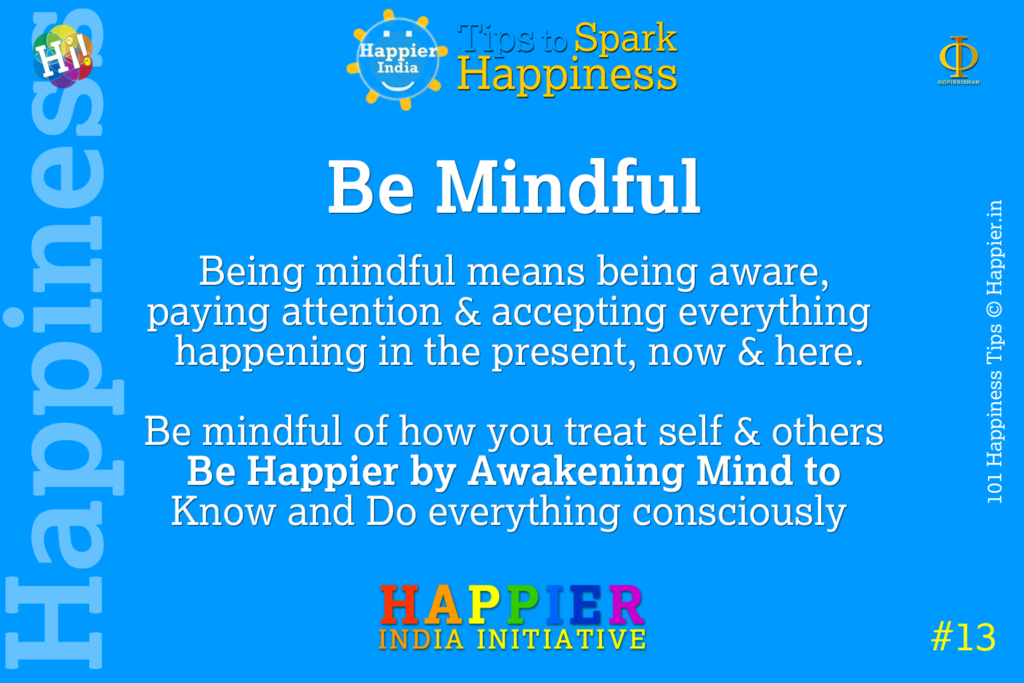 Be Mindful | Happiness Tip#13 to Spark Permanent Happiness in Life & Work