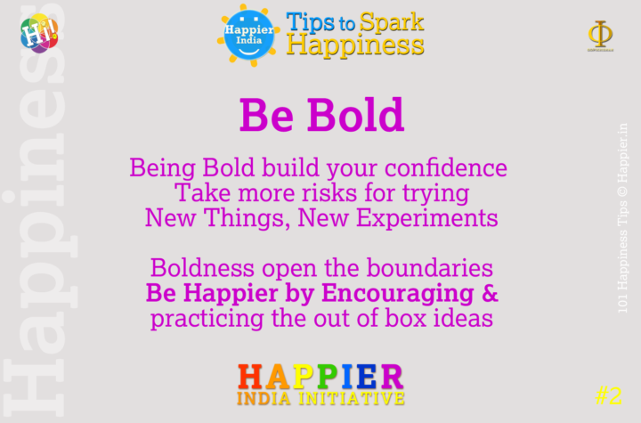 Be Bold - Happiness Tip#2