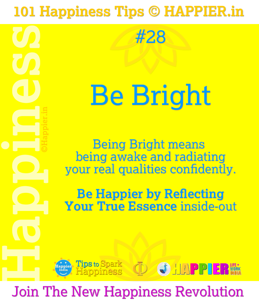 Be Bright | 101 Happiness Tips to Spark Permanent Happiness in Life & Work