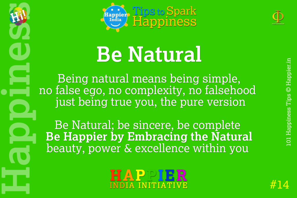 Be Natural | Happiness Tip#14 to Spark Permanent Happiness in Life & Work