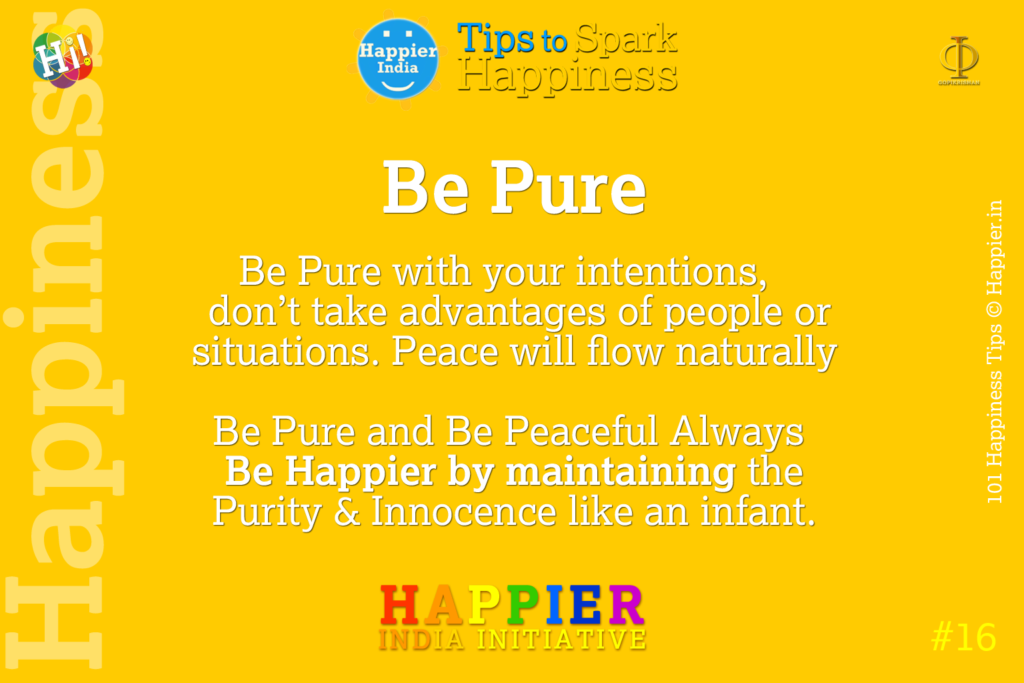 Be Pure | 101 Happiness Tips to Spark Permanent Happiness in Life & Work