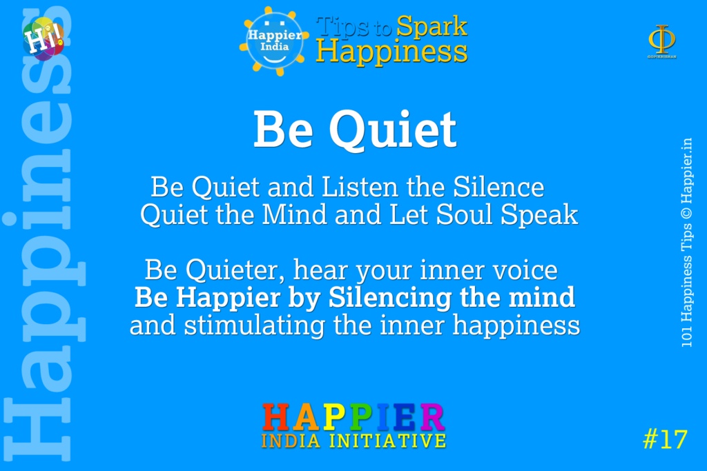 Be Quiet | Happiness Tip#17 to Spark Happiness in Life & Work