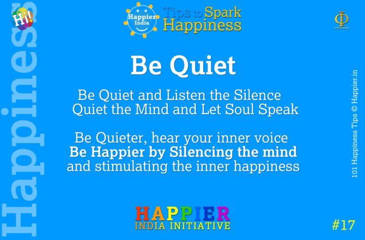 Be Quiet | Happiness Tip#17 to Spark Happiness in Life & Work