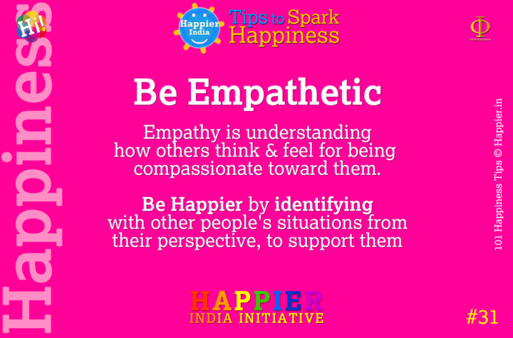 Be Empathetic | Happiness Tip #31 to Spark Happiness in Life & Work