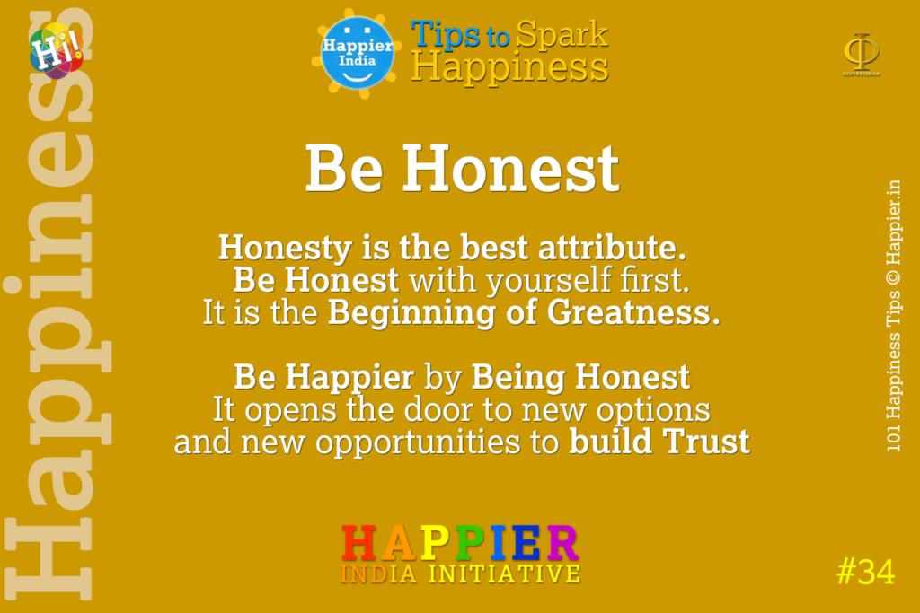 Be Honest | Happiness Tip#34 to Spark Permanent Happiness in Life and Work.