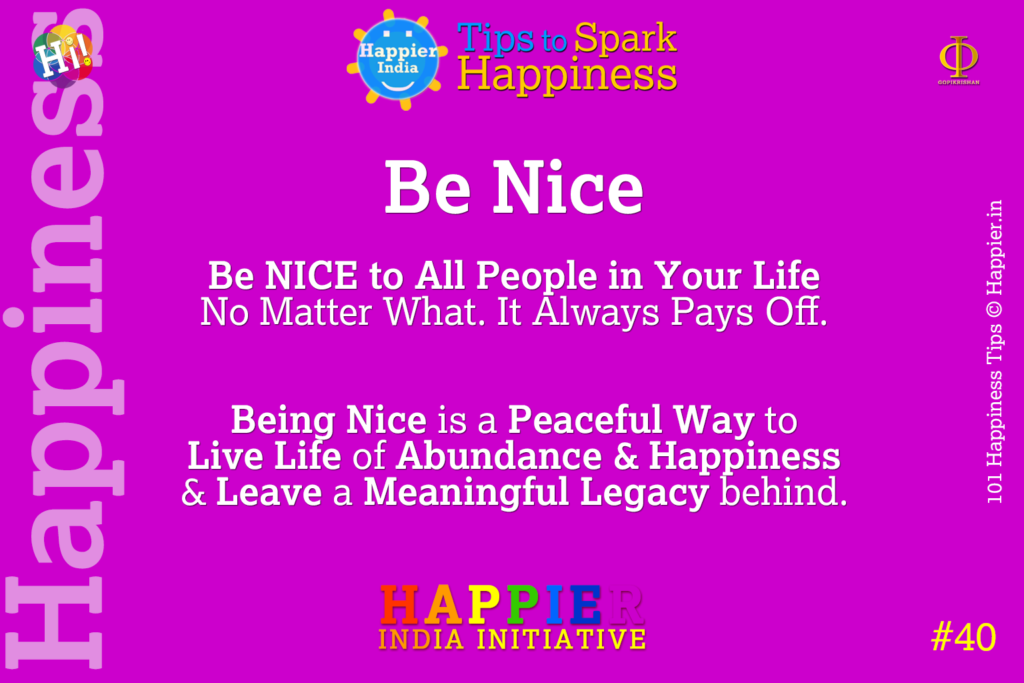 Be NICE | Happiness Tip#40 to Spark Permanent Happiness in Life & Work