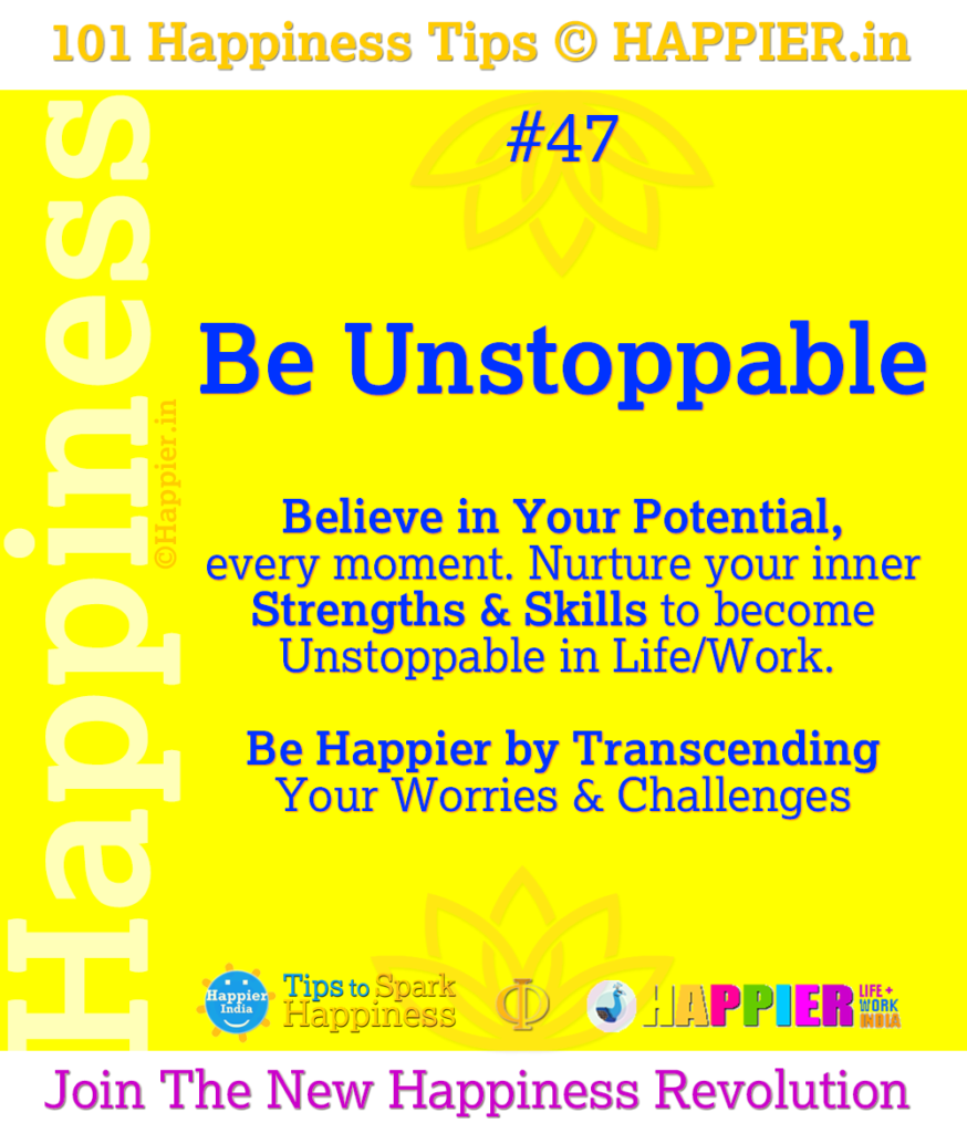 Be Unstoppable | 101 Happiness Tips to Spark Permanent Happiness in Life & Work
