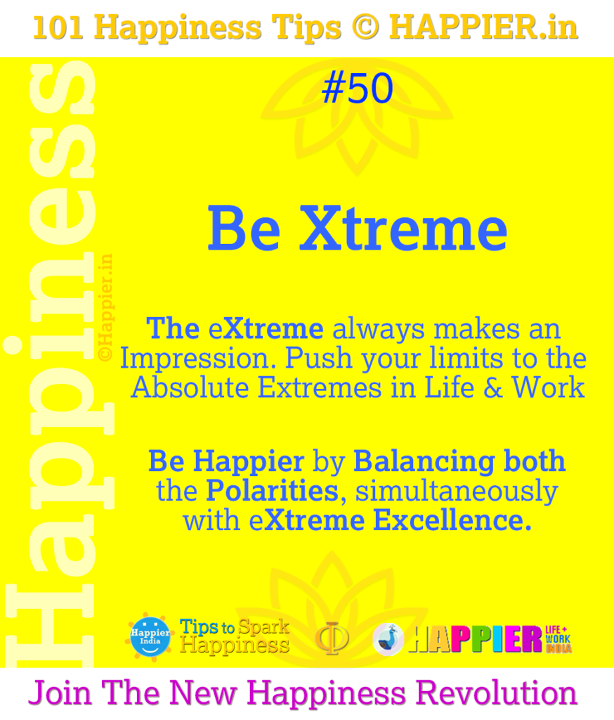 Balance eXtremes | 101 Happiness Tips to Spark Permanent Happiness in Life & Work