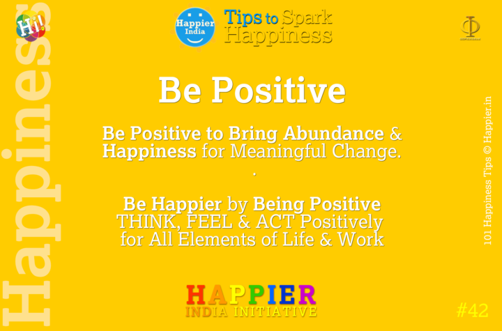B Positive | Happiness Tip#42 to Spark Permanent Happiness in Life & Work