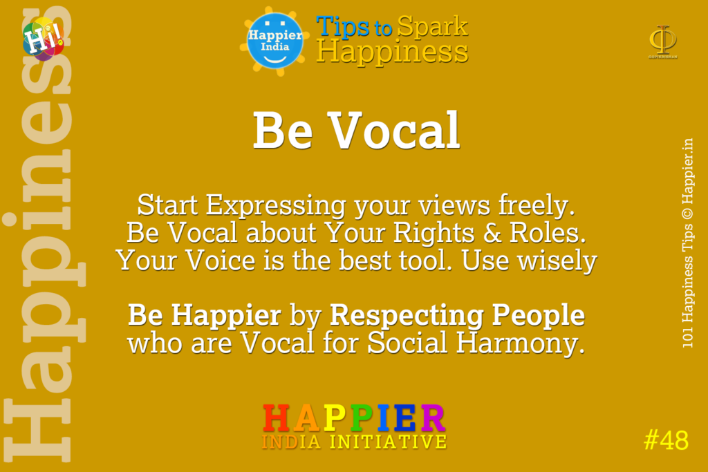 Be Vocal | Happiness Tip #48 to Spark Permanent Happiness in Life & Work