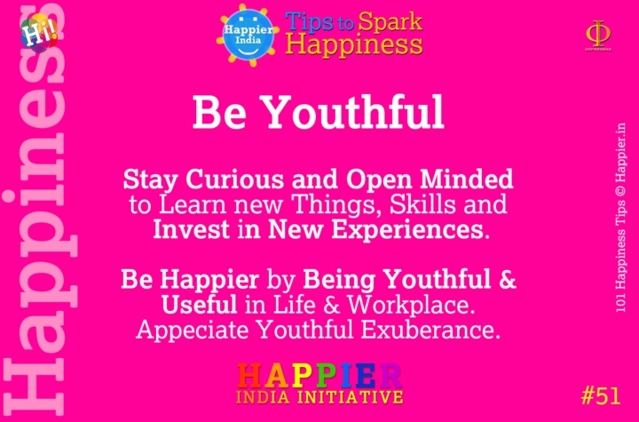 Be Youthful | Happiness Tip#51 to Spark Permanent Happiness in Life & Work