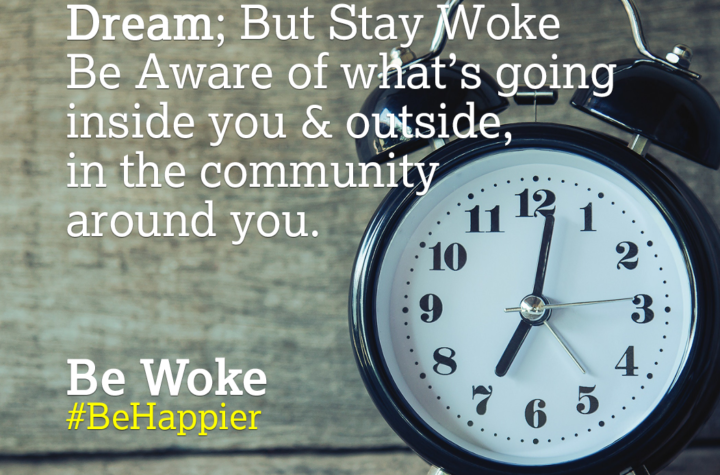 Be Woke | 101 Happiness Tips to Spark Permanent Happiness in Life & Work. Know and Learn more at HAPPIER INDIA