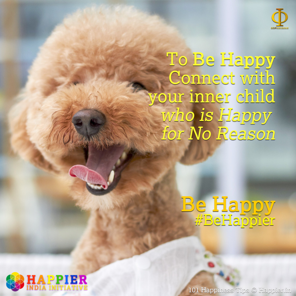 Be Happy Always | Happiness Tip #86 to Spark Permanent Happiness in Life and Work. Know & Learn more at HAPPIER INDIA